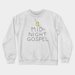 Midnight Gospel Crewneck Sweatshirt